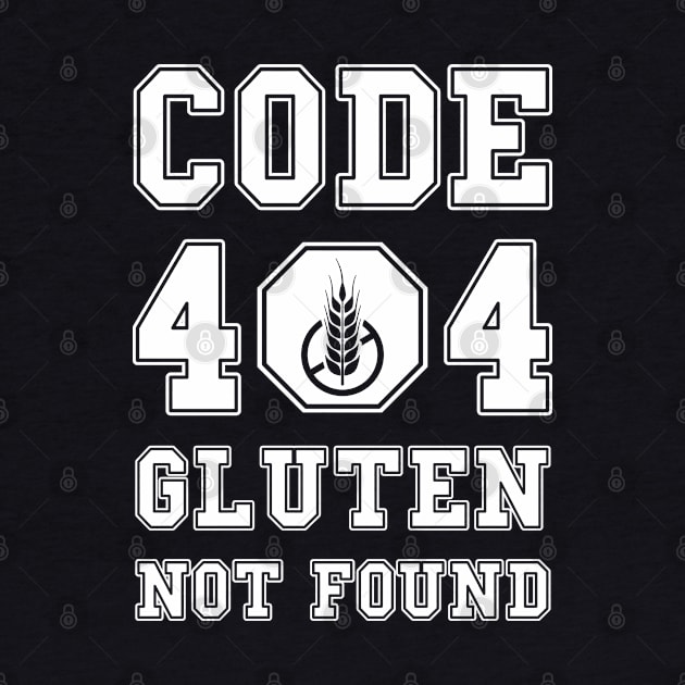Code 404 No Gluten Detected by dkdesigns27